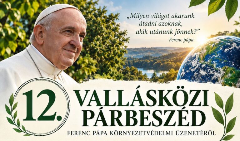 Vallásközi párbeszéd Ferenc pápa környezetvédelmi üzenetéről